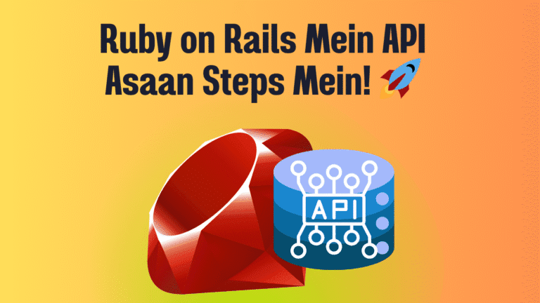Ruby on Rails Mein API Banana: Asaan Steps Mein! 🚀