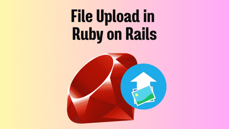 File Upload in Ruby on Rails: “Bohot Easy Hai Yaar!” 🚀📁
